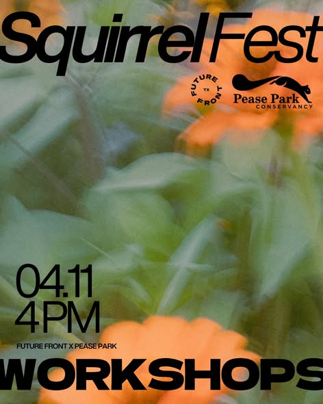 SquirrelFest event poster — Future Front and Pease Park Conservancy workshops, April 11